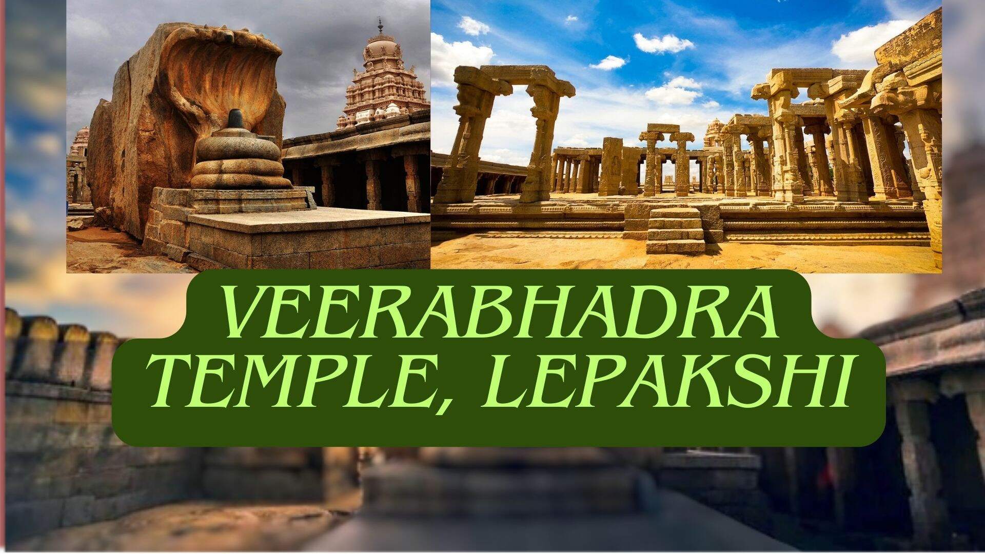 Unraveling the Mysteries of Lepakshi Temple: Marvels and Legends